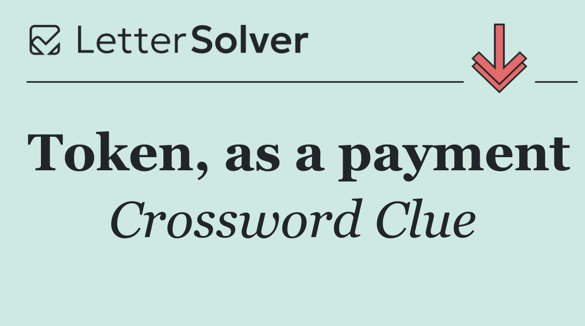 Token, as a payment