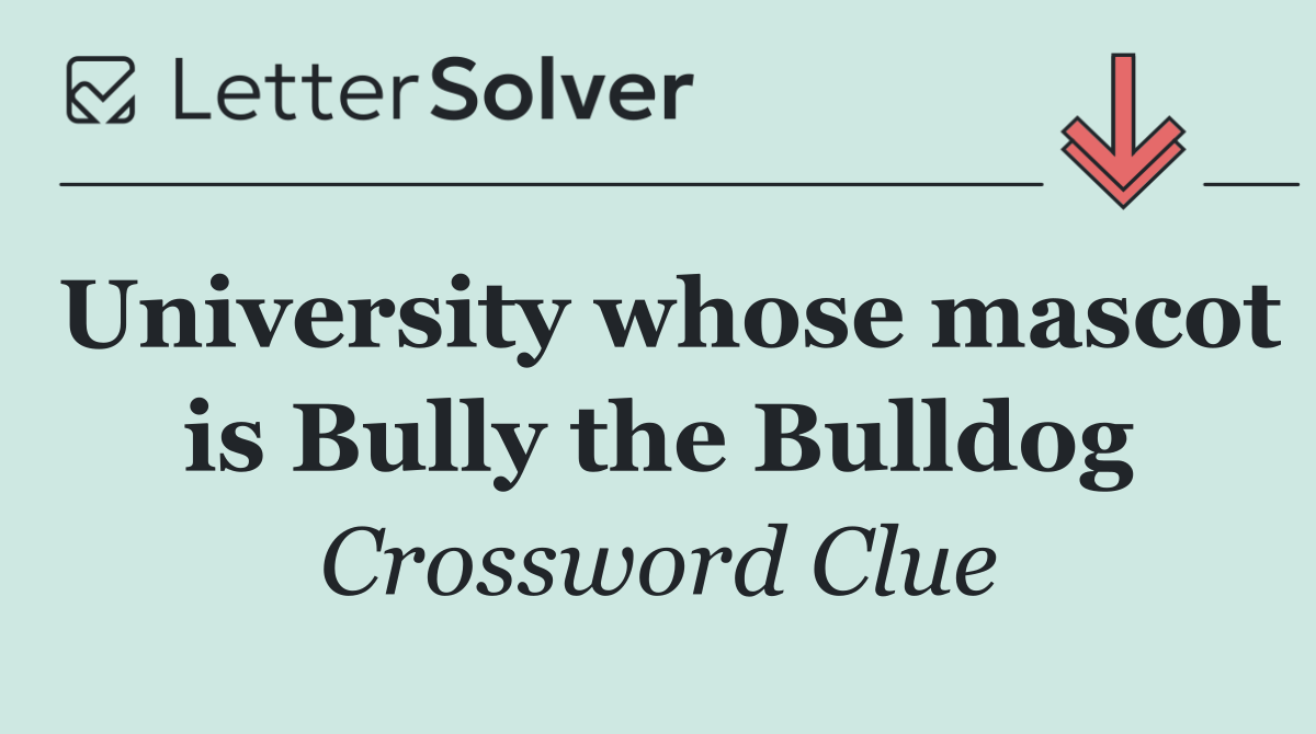 University whose mascot is Bully the Bulldog