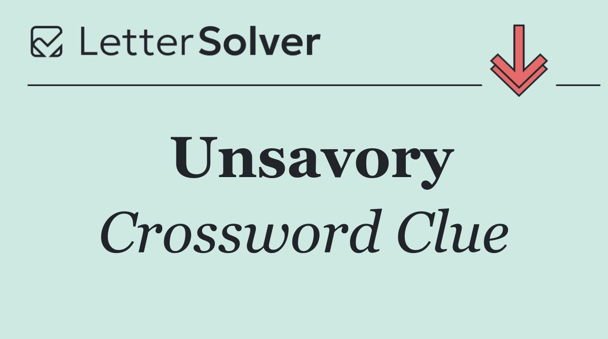 Unsavory