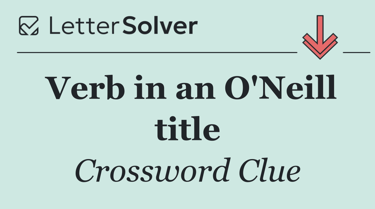 Verb in an O'Neill title