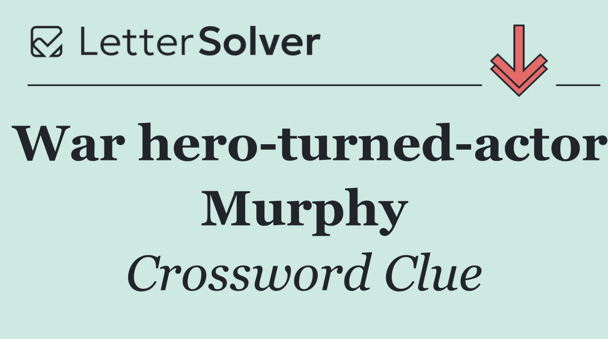 War hero turned actor Murphy