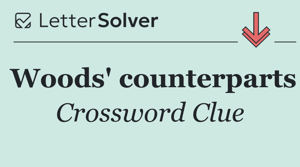 Woods' counterparts