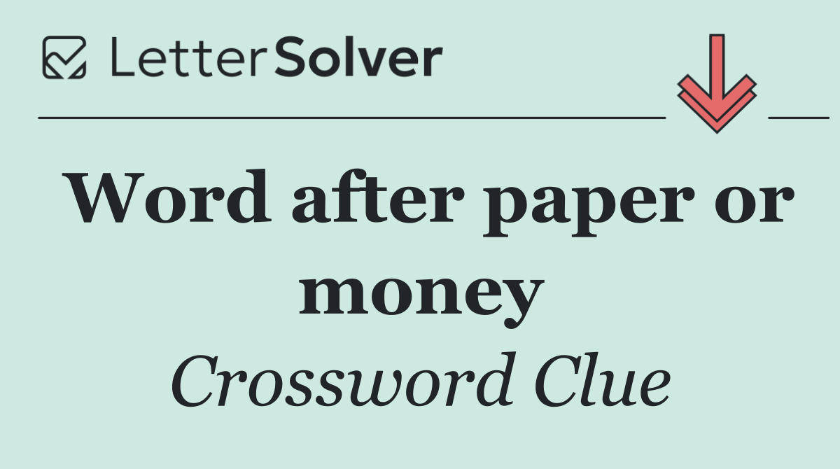 Word after paper or money