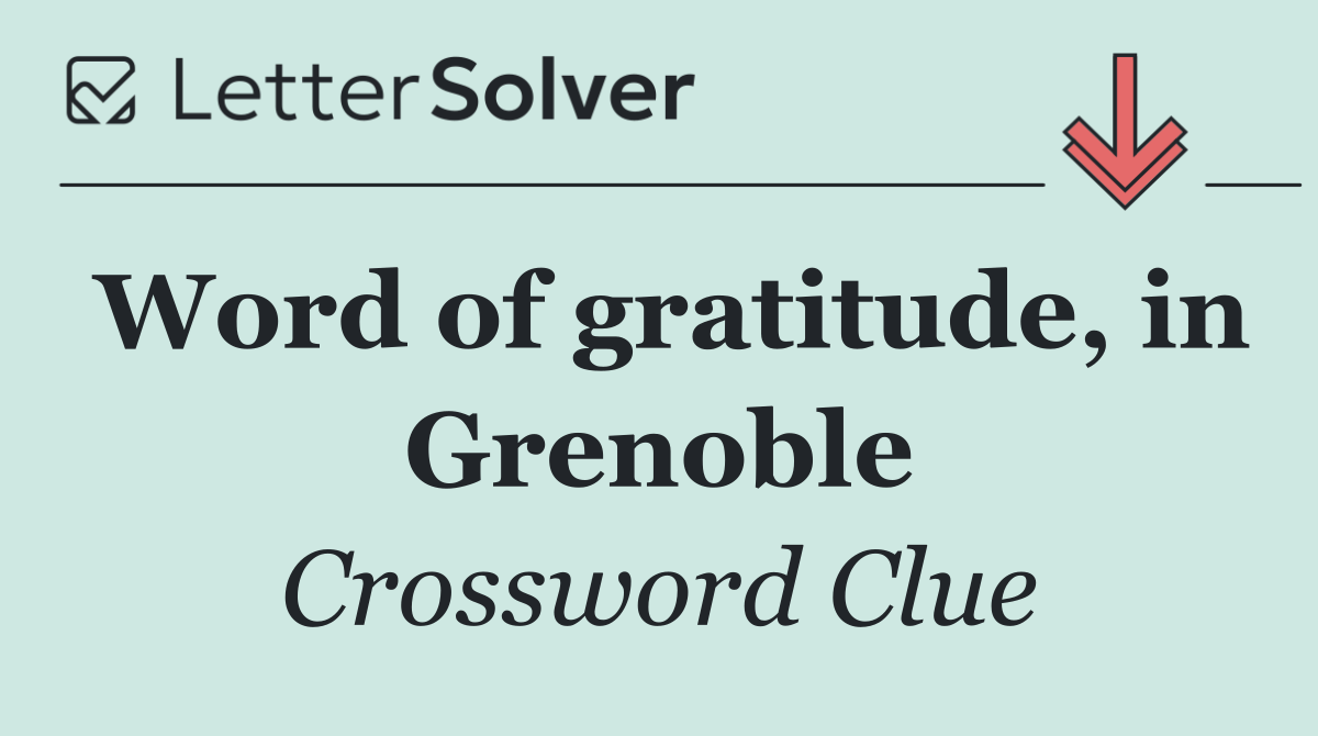 Word of gratitude, in Grenoble
