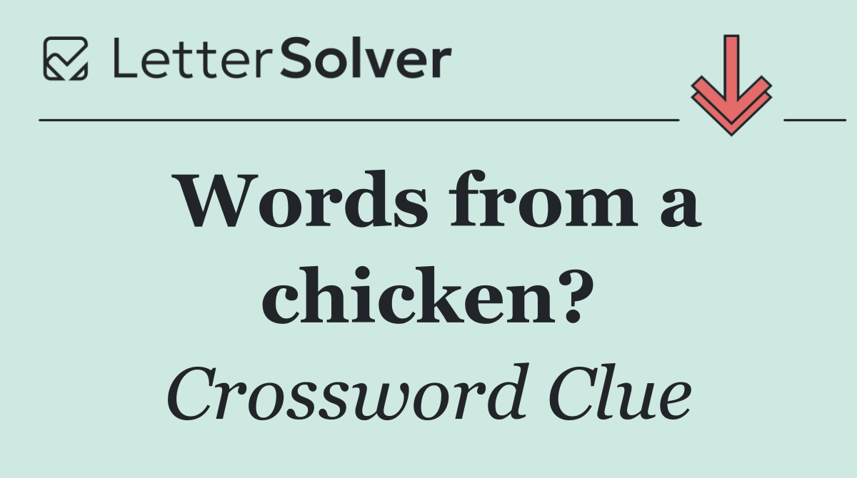 Words from a chicken?