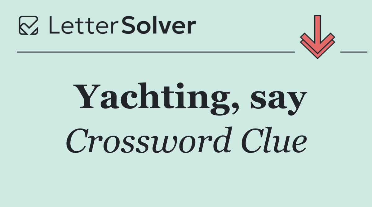 Yachting, say